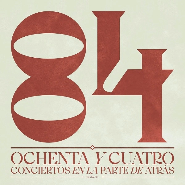 84 (SPAIN) / 84 / OCHENTA Y CUATRO CONCIERTOS EN LA PARTE DE ATRAS