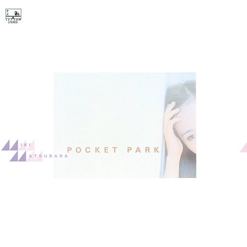 MIKI MATSUBARA / 松原みき / POCKET PARK