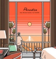 DJ HASEBE aka OLD NICK / DJハセベ aka オールドニック / Paradise feat. Michael Kaneko / Feeling Good feat. KENNY from SPiCYSOL