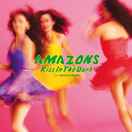 AMAZONS / KISS IN THE DARK（7"）