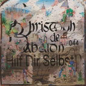 CHRISTOPH DE BABALON / 044 (HILF DIR SELBST!)
