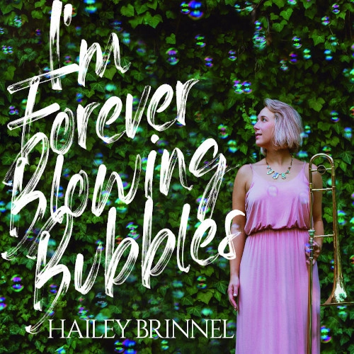 HAILEY BRINNEL / ヘイリー・ブリネル / I'M FOREVER BLOWING BUBBLES