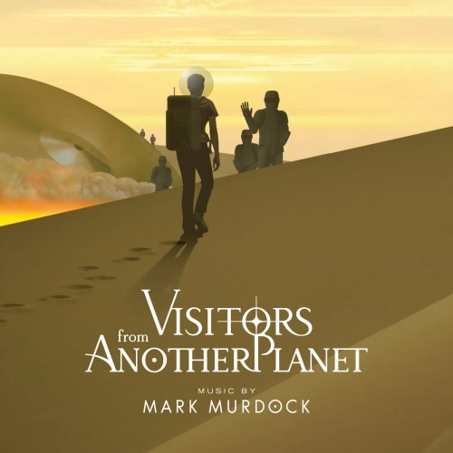 MARK MURDOCK / マーク・マードック / ヴィジターズ･フロム･アナザー･プラネット / VISITORS FROM ANOTHER PLANET