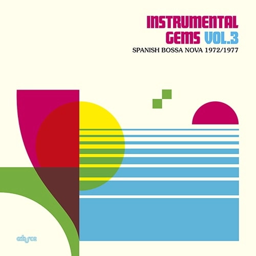 V.A. (INSTRUMENTAL GEMS) / オムニバス / INSTRUMENTAL GEMS, VOL. 3 - SPANISH BOSSA NOVA 1972/1977