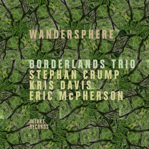 BORDERLANDS TRIO / WANDERSPHERE