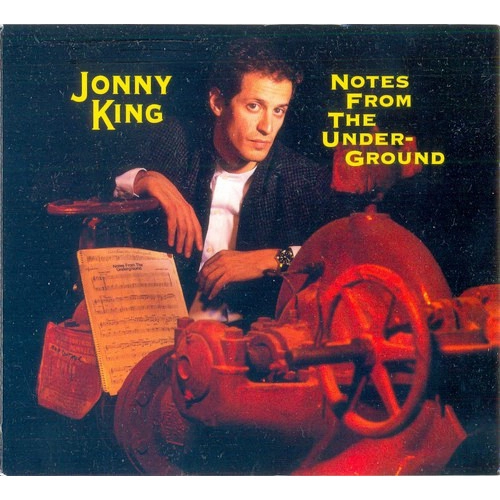 JONNY KING / ジョニー・キング / ノーツ・フロム・ジ・アンダーグラウンド