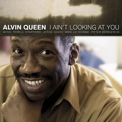 ALVIN QUEEN / アルヴィン・クイーン / アイ・エイント・ルッキング・アット・ユー