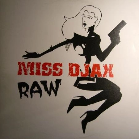 MISS DJAX / RAW