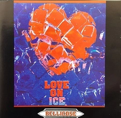 BELLICOSE / LOVE ON ICE