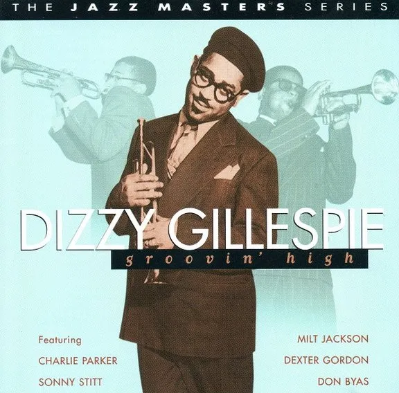 DIZZY GILLESPIE / GROOVIN' HIGH