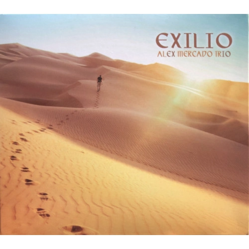 ALEX MERCADO / アレックス・メルカド / EXILIO