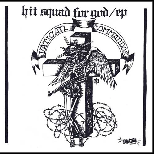 VATICAN COMMANDOS / HIT SQUAD FOR GOD (7")