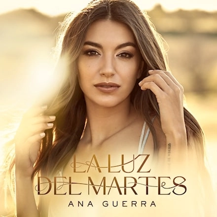 ANA GUERRA / アナ・ゲーラ / LA LUZ DEL MARTES