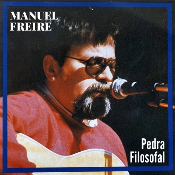 MANUEL FREIRE / マヌエル・フレイリ / PEDRA FILOSOFAL