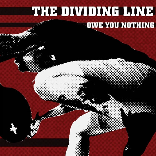 DIVIDING LINE / OWE YOU NOTHING