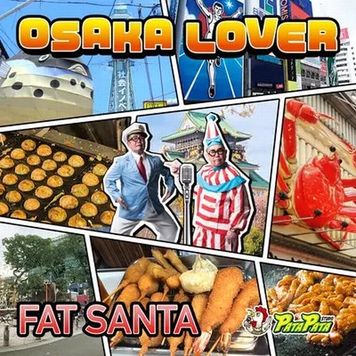 FAT SANTA / OSAKA LOVER / OSAKA LOVER 