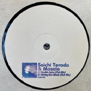 SOICHI TERADA & MASALO / DIVING INTO MINDS / DOUBLE SPIRE (CLUB MIXES) LTD.WHITE LABEL