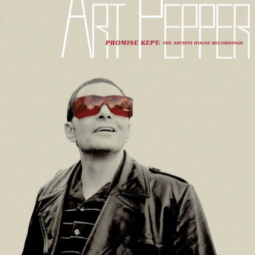 ART PEPPER / アート・ペッパー / PROMISE KEPT: THE ARTISTS HOUSE RECORDINGS (4LP)