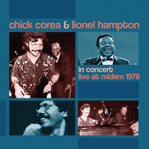 CHICK COREA & LIONEL HAMPTON / IN CONCERT: LIVE AT MIDEM 1978 (TRANSPARENT CRYSTAL 180 GRAM VINYL)