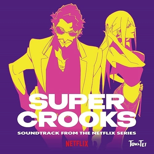 TOWA TEI / テイ・トウワ / SUPER CROOKS (SOUNDTRACK FROM THE NETFLIX SERIES) LP