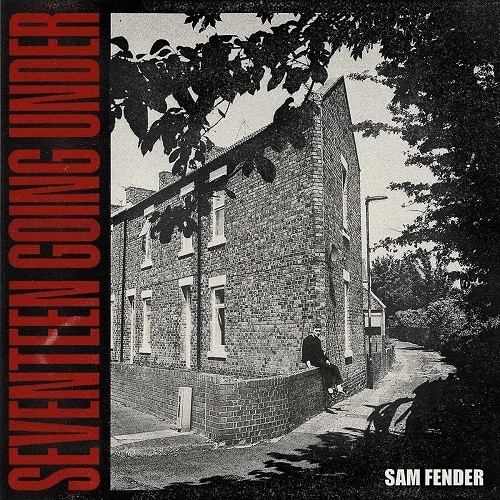 SAM FENDER / サム・フェンダー / SEVENTEEN GOING UNDER