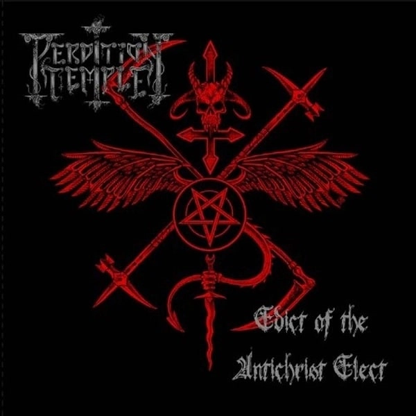PERDITION TEMPLE / EDICT OF THE ANTICHRIST ELECT