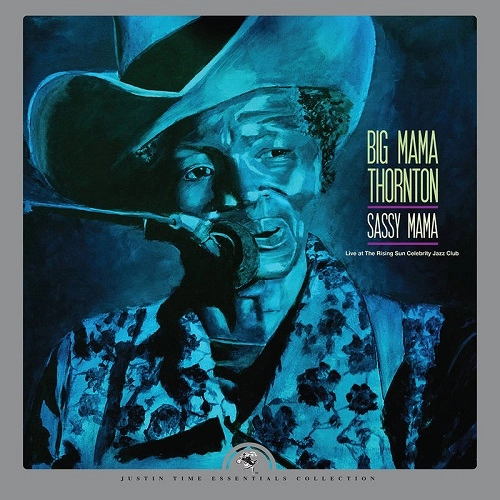BIG MAMA THORNTON / ビッグ・ママ・ソーントン / SASSY MAMA: LIVE AT THE RISING SUN CELEBRITY JAZZ CLUB (DELUXE)