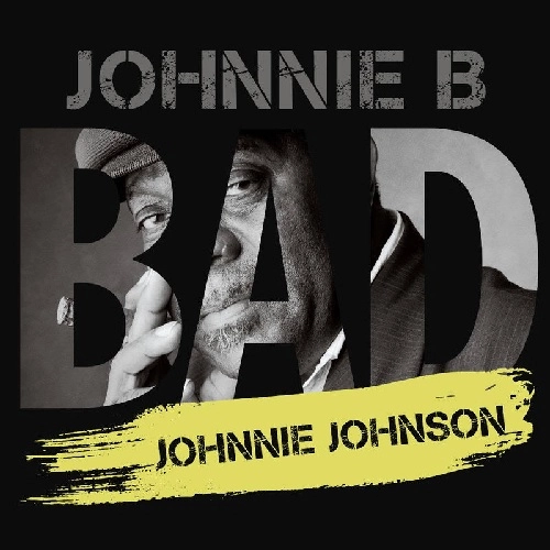 JOHNNIE JOHNSON / ジョニー・ジョンソン / JOHNNIE B. BAD