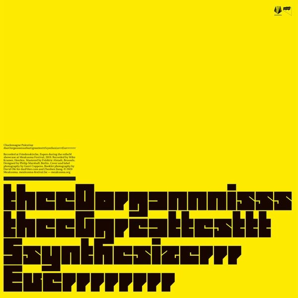 CHARLEMAGNE PALESTINE / シャルルマーニュ・パレスタイン / THEEOORGANNNISSSTHEEGGREATTESTTTSSYNTHESIZERRREVERRRRRRRR