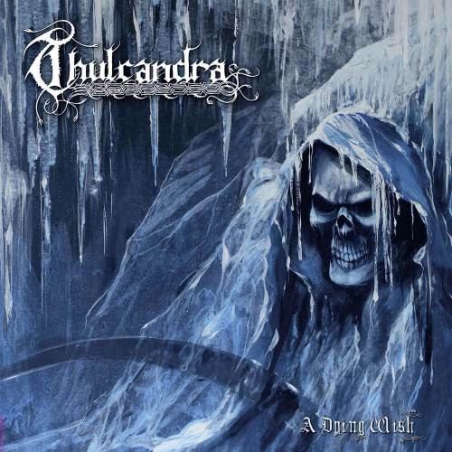 THULCANDRA / A DYING WISH