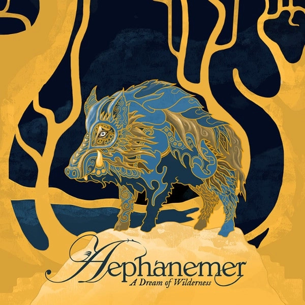 AEPHANEMER / エファネマー / A DREAM OF WILDERNESS