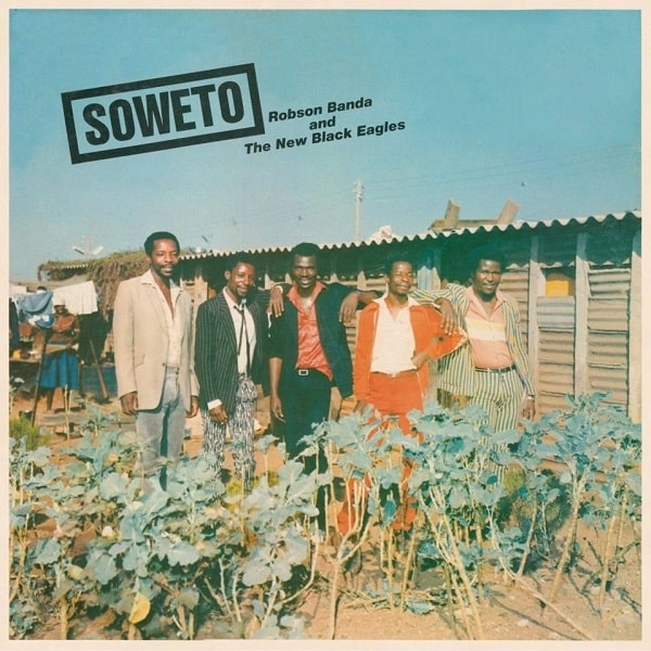 ROBSON BANDA & THE NEW BLACK EAGLES / SOWETO