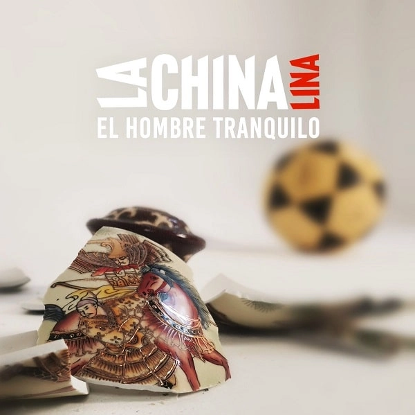 LA CHINA LINA / ラ・チナ・リナ / EL HOMBRE TRANQUILO