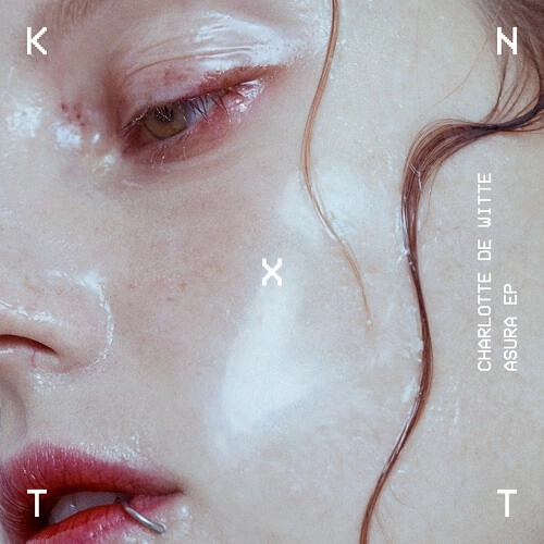 CHARLOTTE DE WITTE / シャーロット・デ・ウィット / ASURA EP