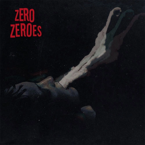 ZERO ZEROES / ZERO ZEROES (LP)