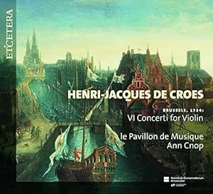 ANN CNOP / アン・クノップ / DE CROES:6 VIOLIN CONCERTOS