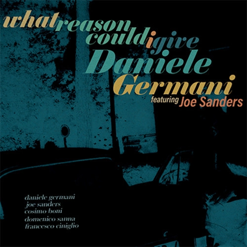 DANIELE GERMANI / What Reason Could I Give