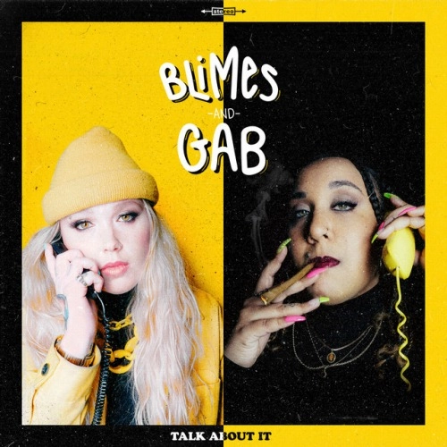 BLIMES AND GAB / TALK ABOUT IT