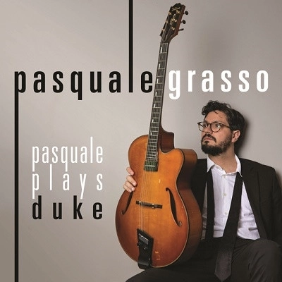 PASQUALE GRASSO / パスクァーレ・グラッソ / Pasquale Plays Duke / パスクァーレ・プレイズ・デューク