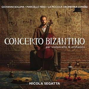 GIOVANNI SOLLIMA / ジョヴァンニ・ソッリマ / セガッタ: チェロとオーケストラのための コンチェルト･ビザンチノ