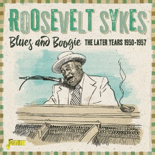 ROOSEVELT SYKES / ルーズヴェルト・サイクス / BLUES AND BOOGIE THE LATER YEARS 1950-1957