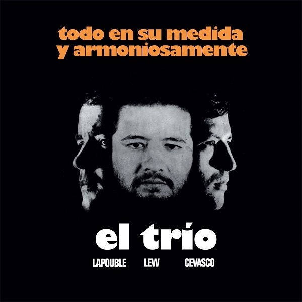 EL TRIO / エル・トリオ / TODO EN SU MEDIDA Y ARMONIOSAMENTE