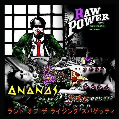 RAW POWER : ANANAS / LAND OF THE RISING SPAGHETTI (7")