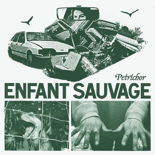ENFANT SAUVAGE / PETRICHOR