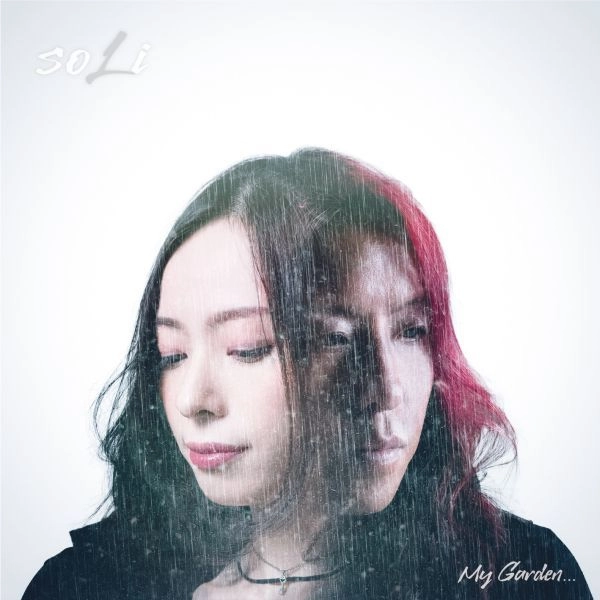 soLi / マイ･ガーデン... / MY GARDEN...