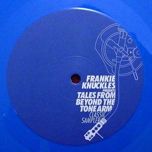 FRANKIE KNUCKLES / フランキー・ナックルズ / TALES FROM BEYOND THE TONE ARM - CLASSIC SAMPLER