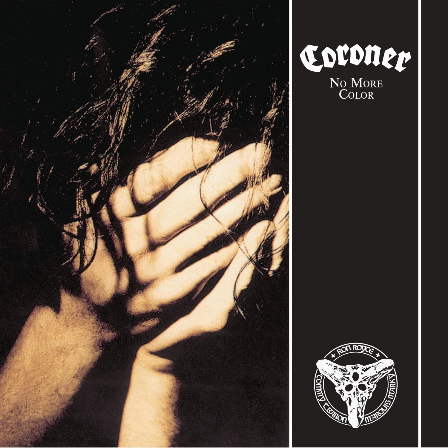 CORONER / コロナー / ノーモアカラー / NO MORE COLOR