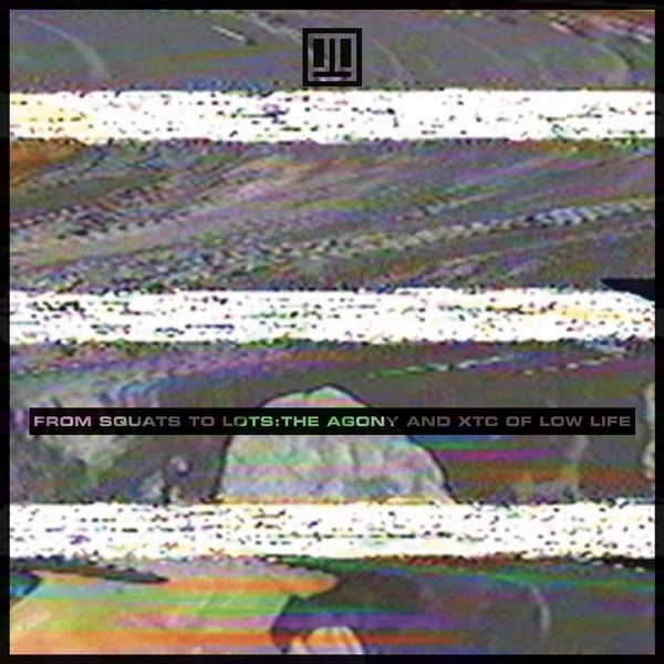 LOW LIFE (OZ) / ロウ・ライフ / FROM SQUATS TO LOTS: THE AGONY AND XTC OF LOW LIFE (VINYL)