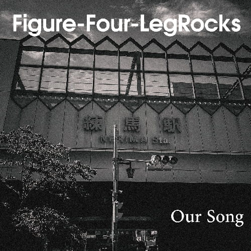 Figure-Four-LegRocks / Our Song