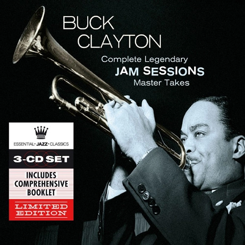 BUCK CLAYTON / バック・クレイトン / Complete Legendary Jam Sessions Master Takes(3CD)